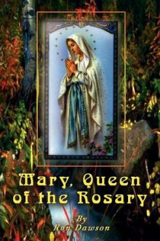 Cover of Mary, Queen of the Rosary