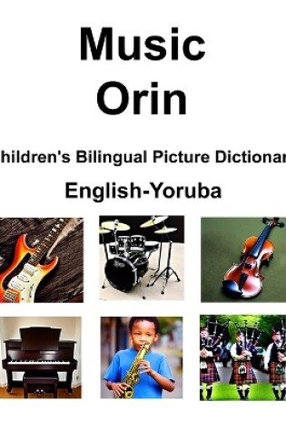 Cover of English-Yoruba Music / Orin Children's Bilingual Picture Dictionary