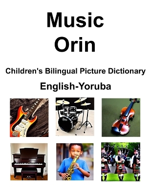 Book cover for English-Yoruba Music / Orin Children's Bilingual Picture Dictionary