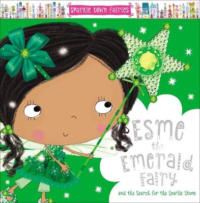 Book cover for Sparkle Town Fairies Esme the Emerald Fairy