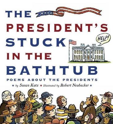 Book cover for The President's Stuck in the Bathtub