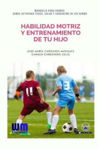 Cover of Habilidad motriz y entrenamiento de tu hijo