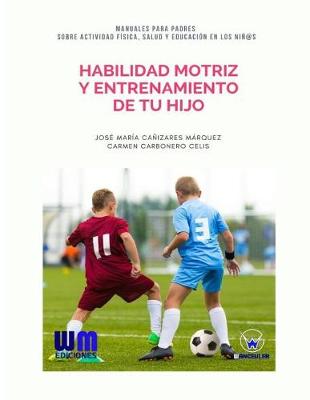 Book cover for Habilidad motriz y entrenamiento de tu hijo