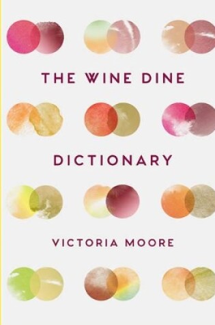 Cover of The Wine Dine Dictionary