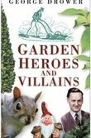 Cover of Garden Heroes and Villains