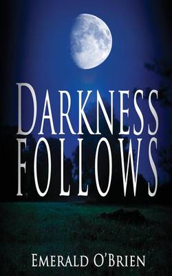 Book cover for Darkness Follows