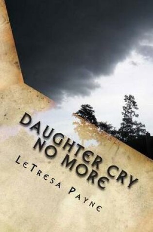 Cover of Daughter Cry No More