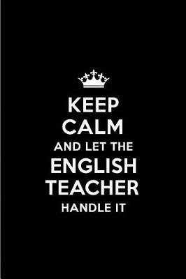 Book cover for Keep Calm and Let the English Teacher Handle It