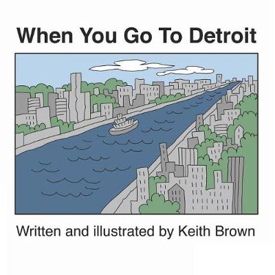 Book cover for When You Go To Detroit