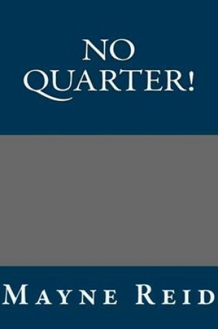 Cover of No Quarter!