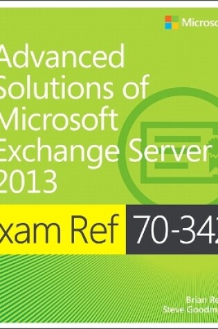 Cover of Exam Ref 70-342 Advanced Solutions of Microsoft Exchange Server 2013 (MCSE)