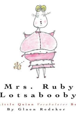 Cover of Mrs. Ruby Lotsabooby