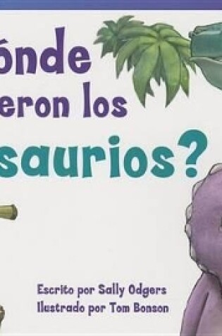 Cover of A d nde se fueron los dinosaurios? (Where Did the Dinosaurs Go?)