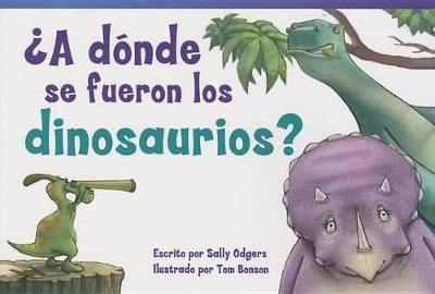 Book cover for ¿A dónde se fueron los dinosaurios?