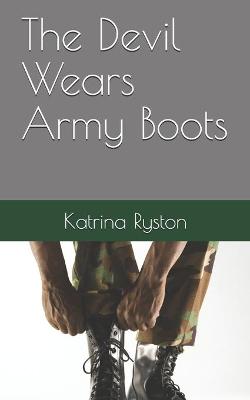 Cover of The Devil Wears Army Boots