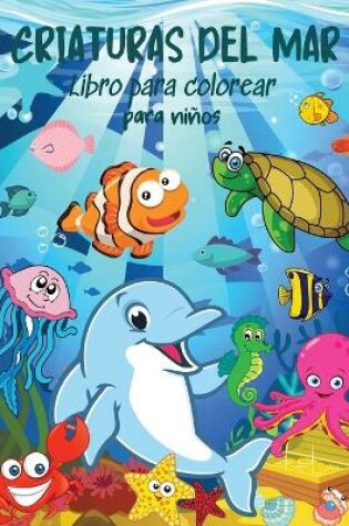 Cover of CRIATURAS DEL MAR Libro para colorear para ni�os