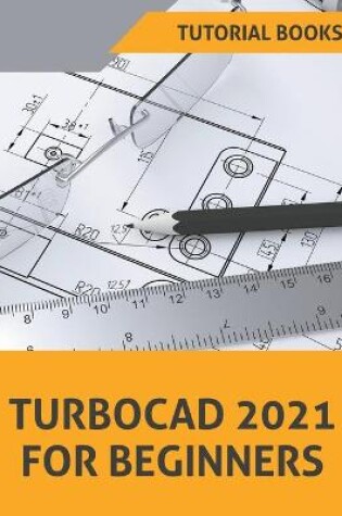 Cover of TurboCAD 2021 For Beginners