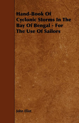 Book cover for Hand-Book Of Cyclonic Storms In The Bay Of Bengal - For The Use Of Sailors