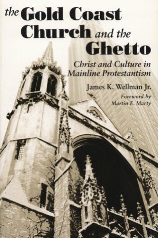 Cover of The Gold Coast Church and the Ghetto
