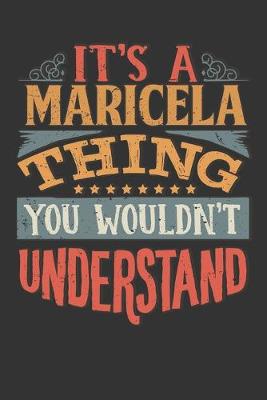 Book cover for Its A Maricela Thing You Wouldnt Understand