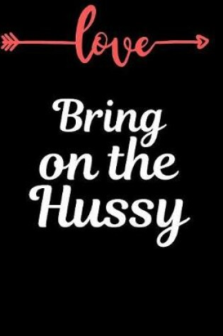 Cover of Bring on The Hussy