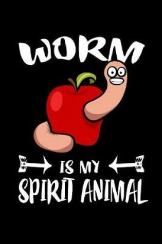 Cover of Worm Is My Spirit Animal