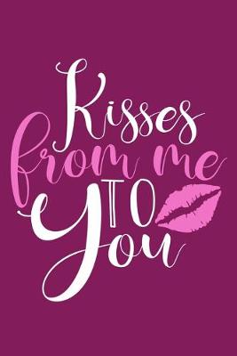 Book cover for Kisses From Me To You