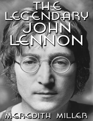 Book cover for The Legendary John Lennon