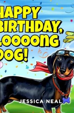 Cover of Happy Birthday, Loooong Dog!