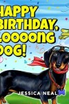Book cover for Happy Birthday, Loooong Dog!