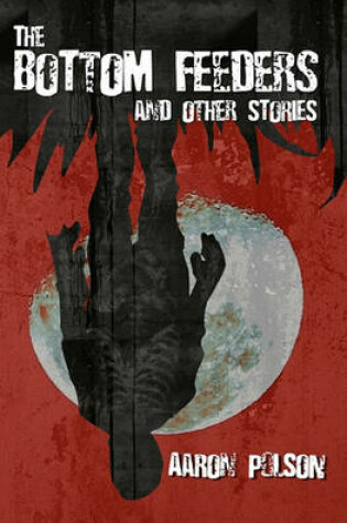 Cover of The Bottom Feeders and Other Stories