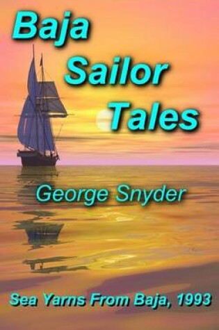 Cover of Baja Sailor Tales