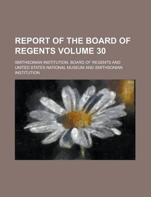 Book cover for Report of the Board of Regents Volume 30