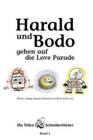 Cover of Harald und Bodo gehen auf die Love Parade