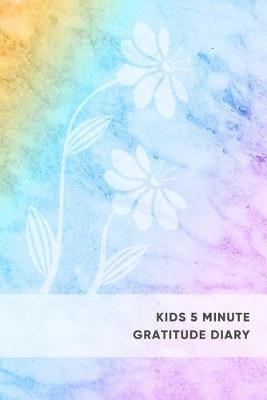 Book cover for Kids 5 minute gratitude diary