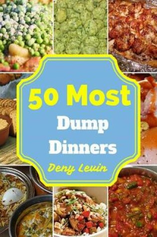 Cover of 50 Most Dump Dinners