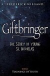 Book cover for Giftbringer - The Story of Young St. Nicholas