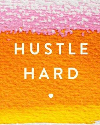 Book cover for Hustle Hard