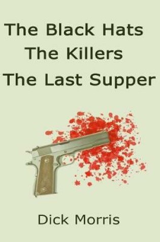 Cover of The Black Hats The Killers The Last Supper