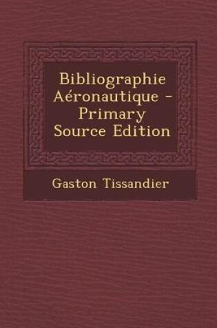 Cover of Bibliographie Aeronautique - Primary Source Edition