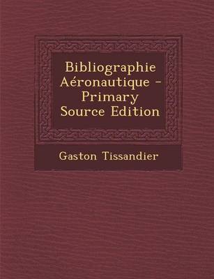 Book cover for Bibliographie Aeronautique - Primary Source Edition