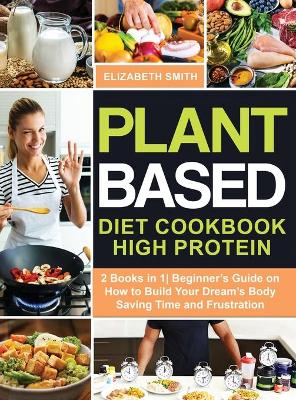 Book cover for Plant Based Diet Cookbook High Protein