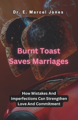 Book cover for Burnt Toast Saves Marriages