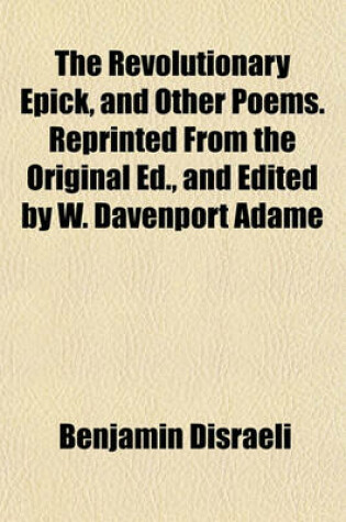 Cover of The Revolutionary Epick, and Other Poems. Reprinted from the Original Ed., and Edited by W. Davenport Adame