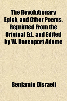 Book cover for The Revolutionary Epick, and Other Poems. Reprinted from the Original Ed., and Edited by W. Davenport Adame