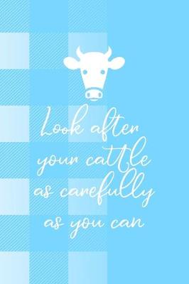 Book cover for Look After Your Cattle As Carefully As You Can