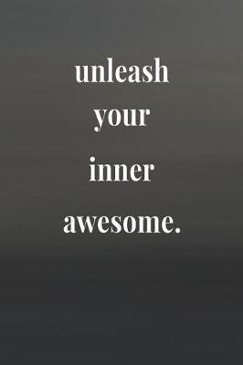 Book cover for Unleash Your Inner Awesome.