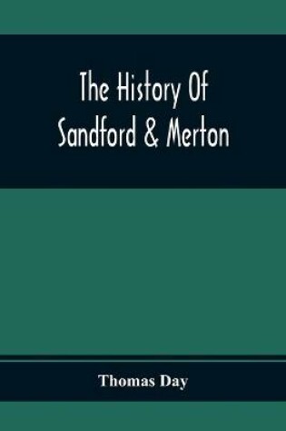 Cover of The History Of Sandford & Merton; Abridged From The Original