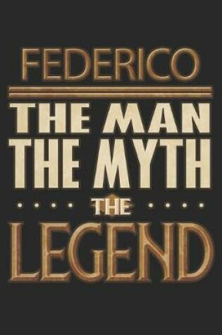 Cover of Federico The Man The Myth The Legend