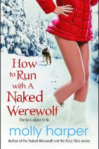 Cover of How to Run with a Naked Werewolf